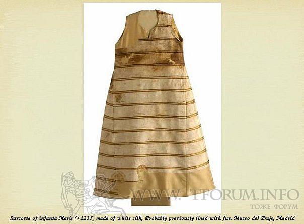 Surcotte of infanta Marie (+1235) made of white silk. Probab Surcotte of infanta Marie (+1235) made of white silk. Probab